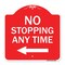 Signmission Designer Series No Stopping Anytime W/ Arrow, Red & White Aluminum Sign, 18" x 18", RW-1818-23582 A-DES-RW-1818-23582 - alternate 1